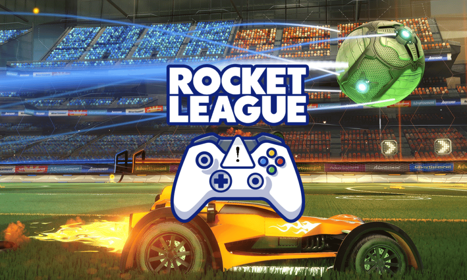 Rocket League Controller'ın Çalışmamasını Düzeltme