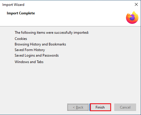 Haga clic en el botón Finalizar en la ventana Importación completa. Arreglar Mozilla Firefox no pudo cargar el error XPCOM en Windows 10