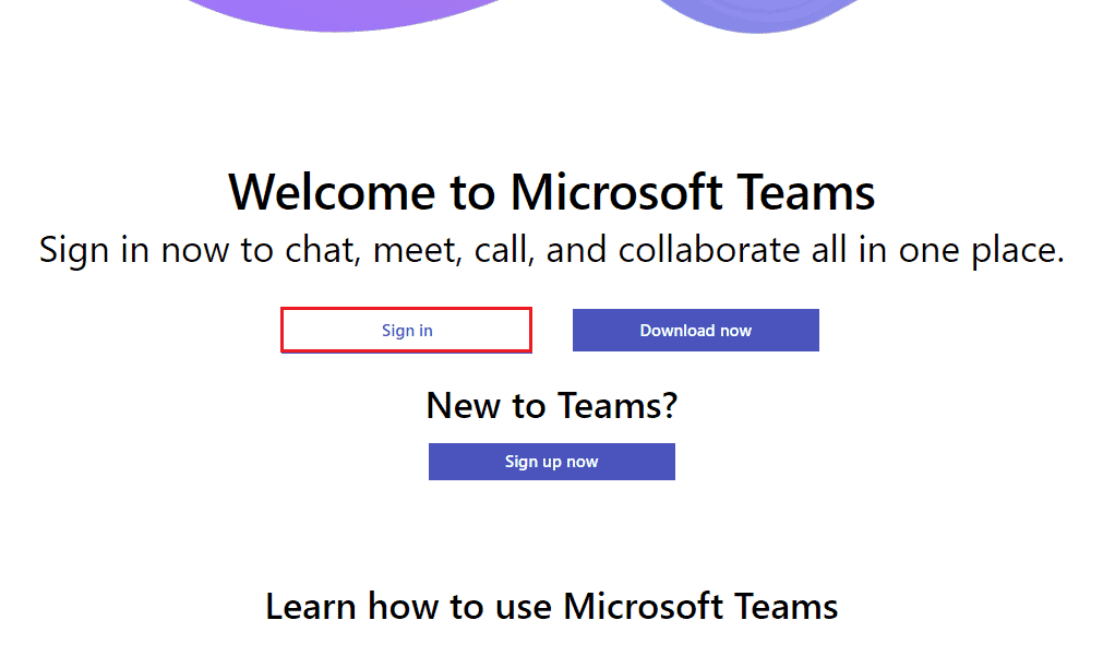 访问 Microsoft Teams Web 应用并登录您的 Microsoft 帐户 |修复 Microsoft Teams 在 Windows 10 上崩溃的问题