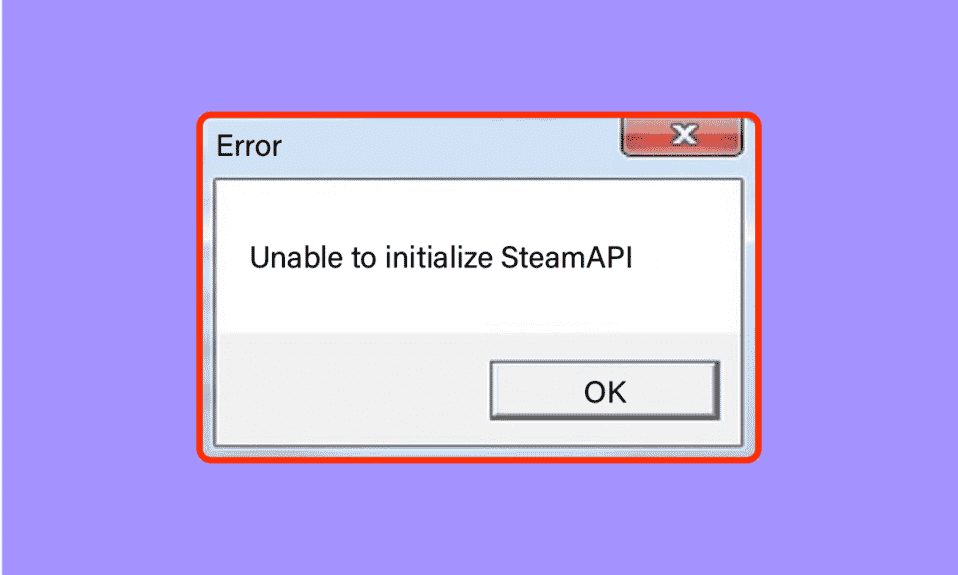 修复无法在 Windows 10 中初始化 Steam API