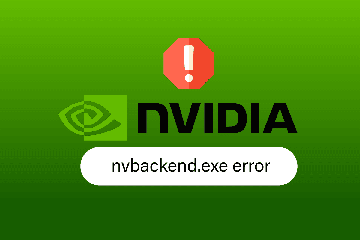 修復 Windows 10 中的 Nvbackend.exe 錯誤