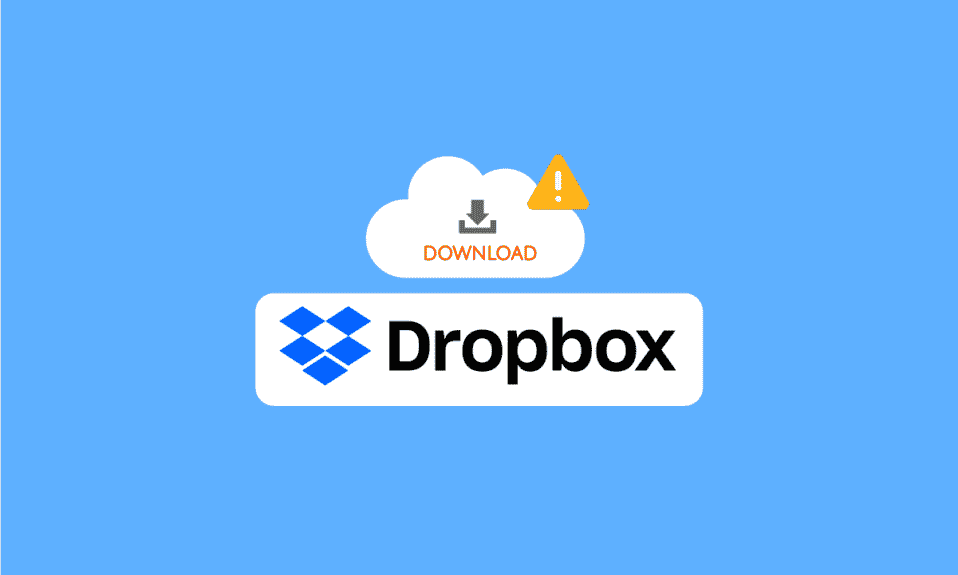 Correction de l'erreur Dropbox lors du téléchargement de votre fichier dans Windows 10