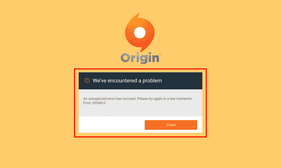 แก้ไขข้อผิดพลาด Origin 65546:0 ใน Windows 10