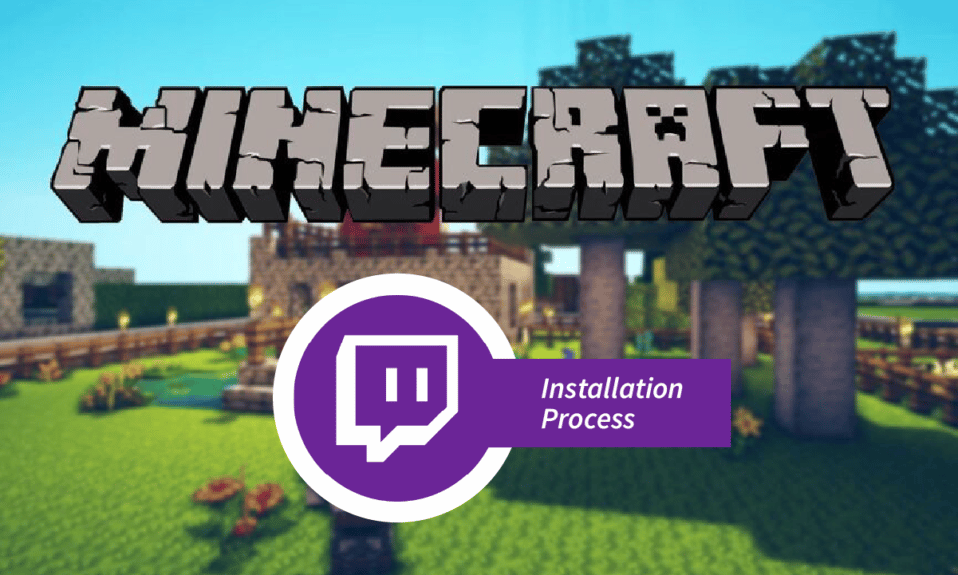 กระบวนการติดตั้ง Twitch Minecraft คืออะไร