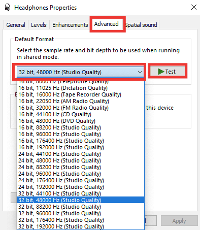 allez dans l'onglet avancé et testez avec un autre format audio. Réparer ma prise casque ne fonctionne pas sous Windows 10