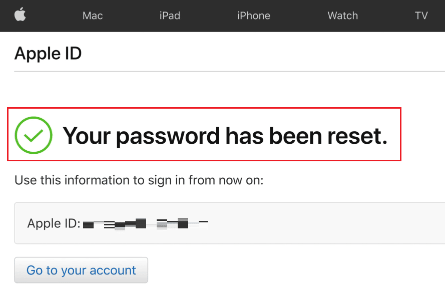 คุณจะเห็นข้อความ Your password has been reset ในหน้าถัดไป | วิธีเข้าสู่บัญชี iCloud ของคุณ