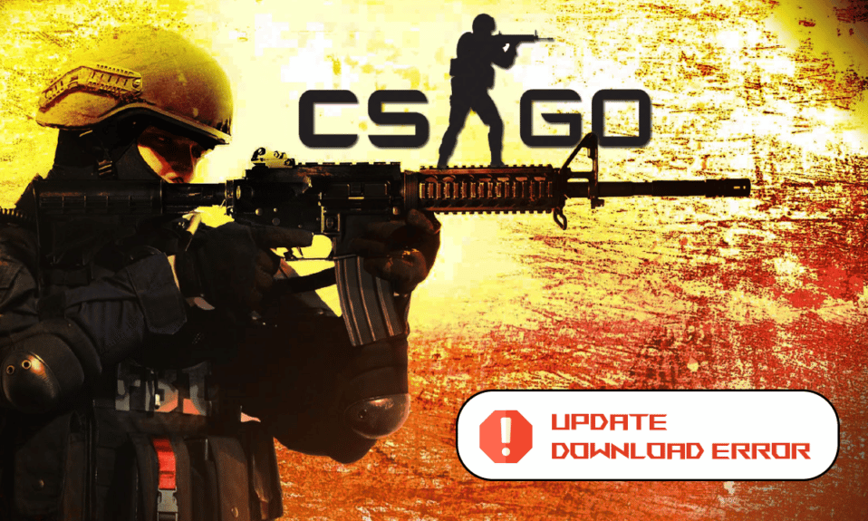 Correggi l'errore di download dell'aggiornamento CS GO in Windows 10