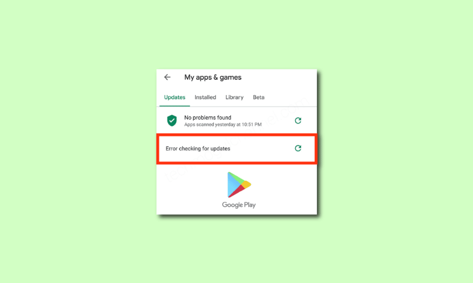 إصلاح Google Play Store Error Checking for Updates