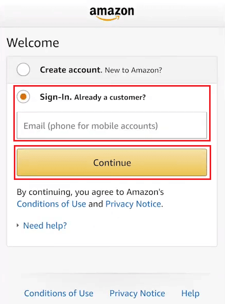 Seleziona l'opzione Accedi e inserisci la tua e-mail o il numero di cellulare registrati Amazon - tocca Continua