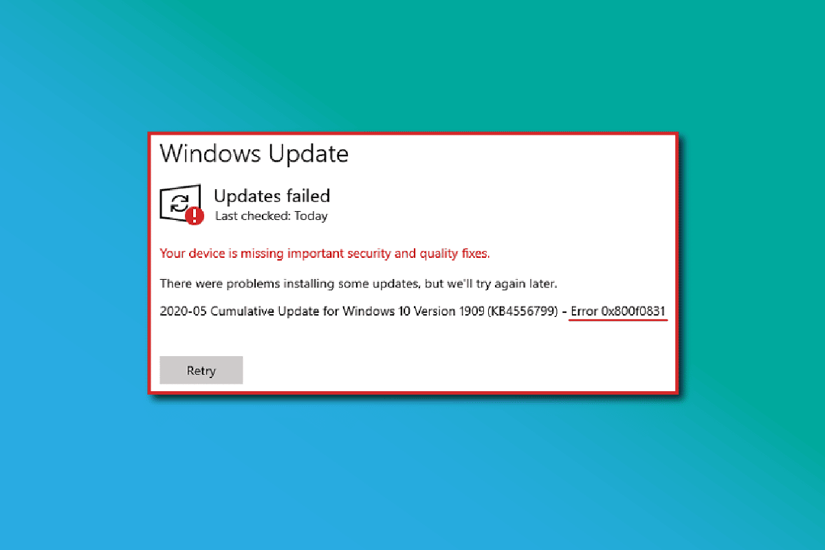 Beheben Sie den 0x800f0831 Windows 10 Update-Fehler