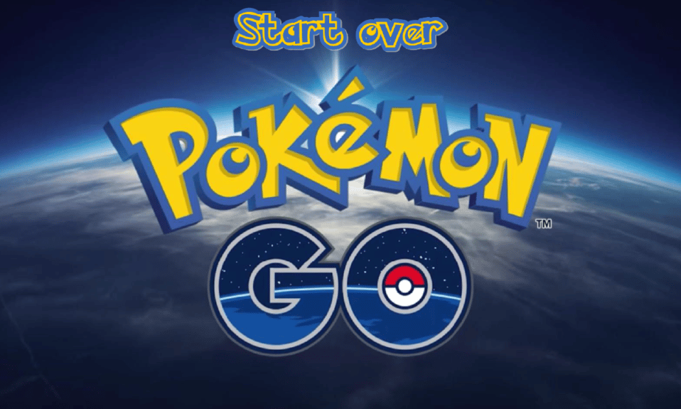 Como recomeçar no Pokémon GO