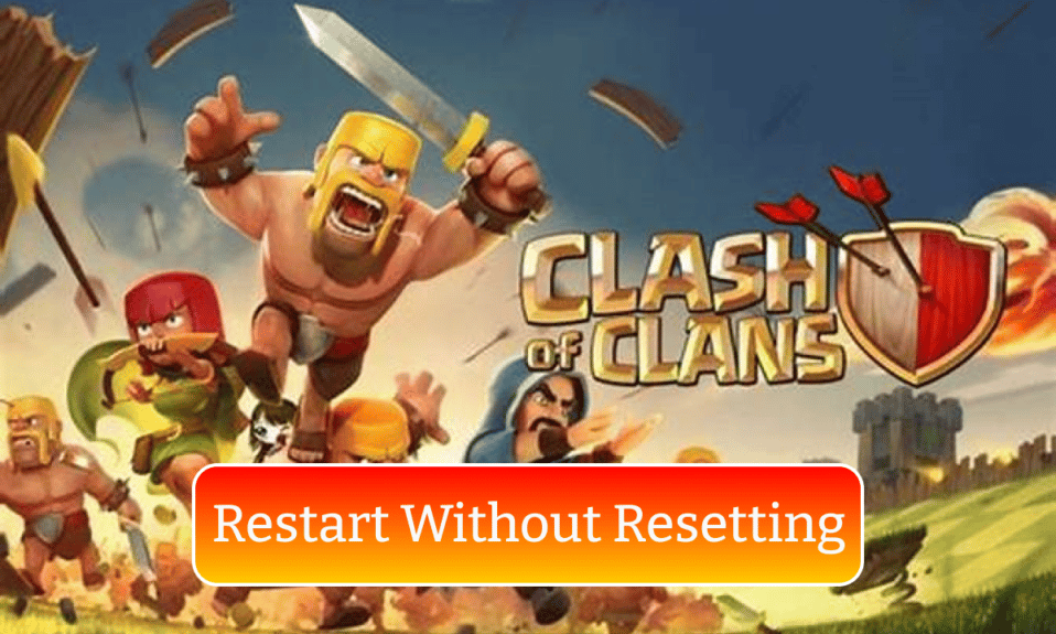 Cara Memulai Ulang tanpa Mengatur Ulang Clash of Clans