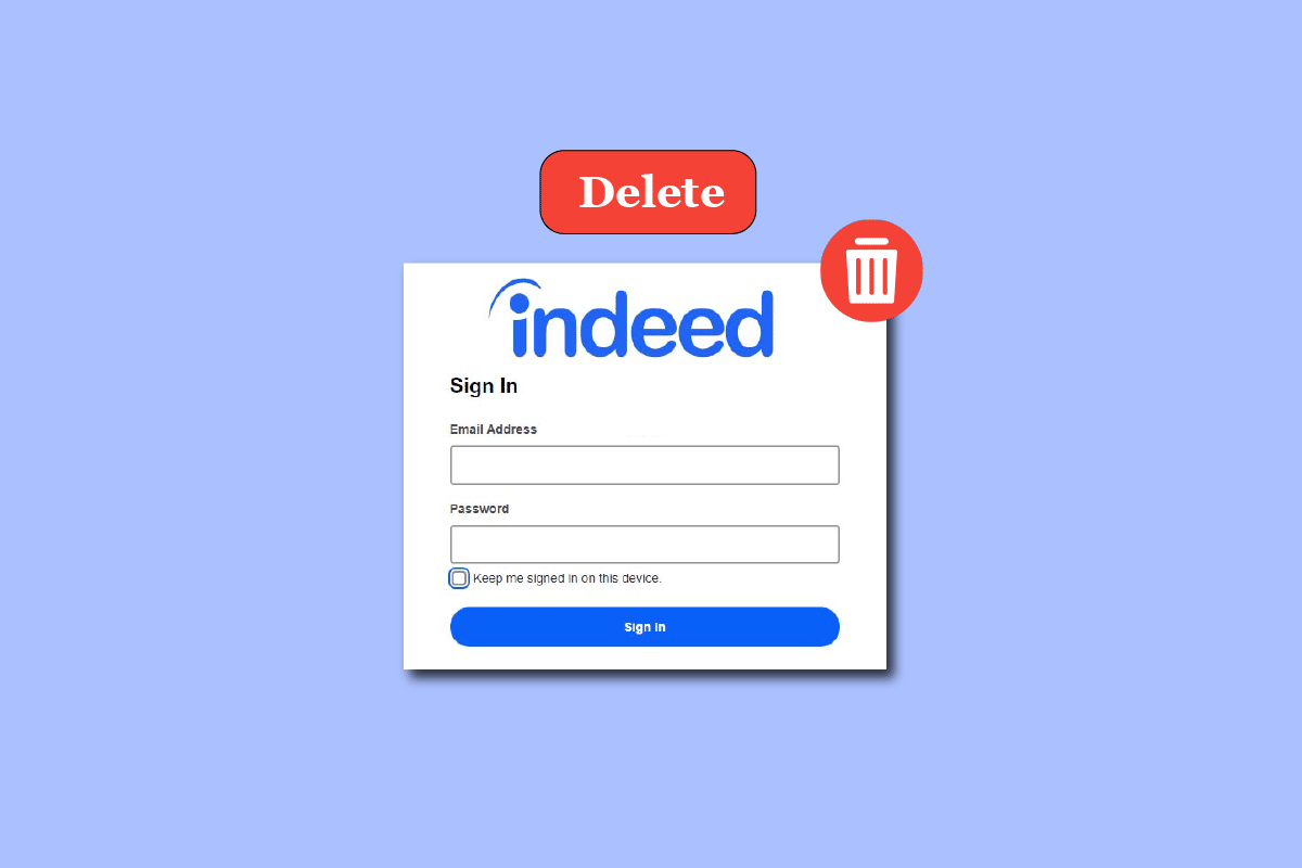 Cómo eliminar una cuenta de Indeed de forma permanente