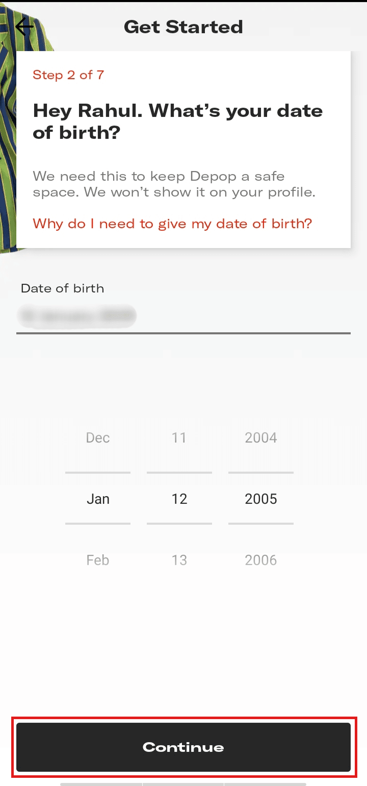 Selectați data nașterii și atingeți Continuați.