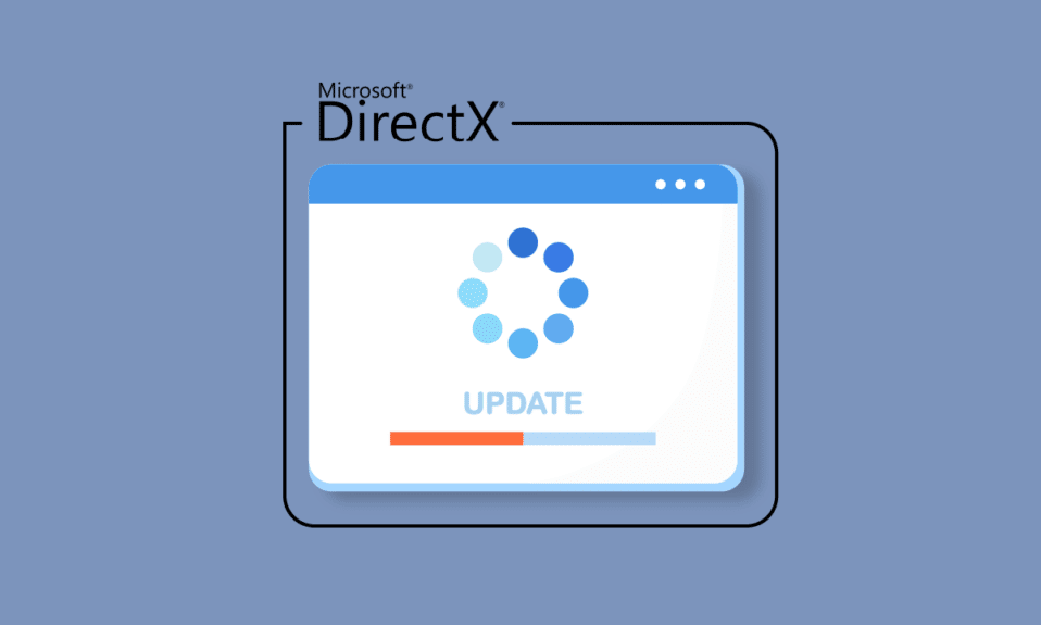 วิธีอัปเดต DirectX ใน Windows 10