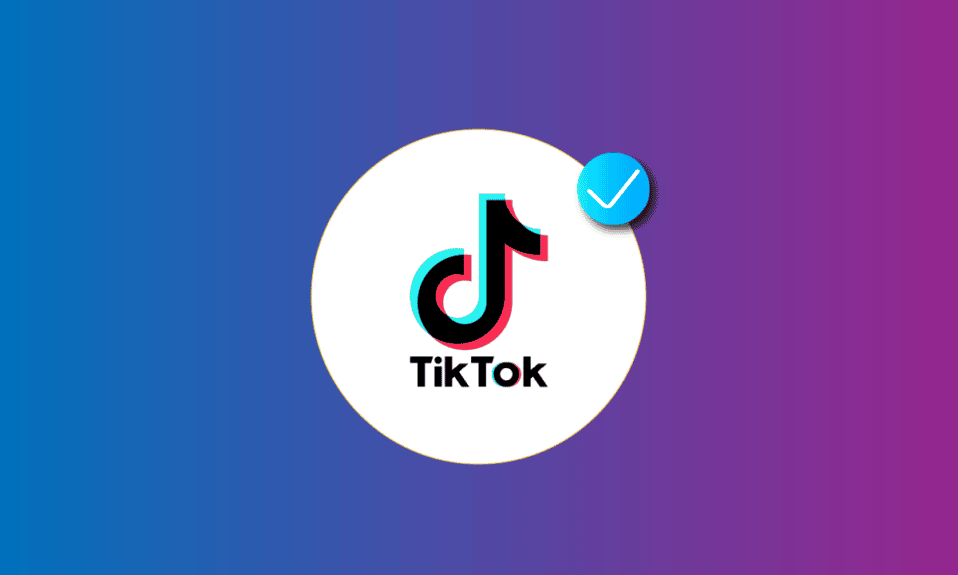 วิธีรับการยืนยันบน tiktok โดยไม่มีผู้ติดตาม