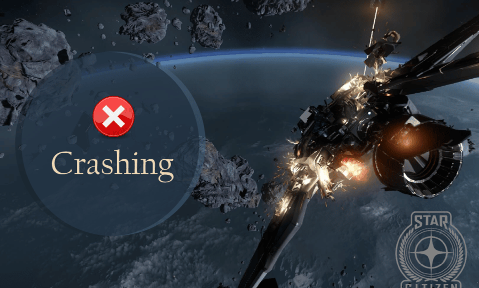 إصلاح Star Citizen Crashing في نظام التشغيل Windows 10