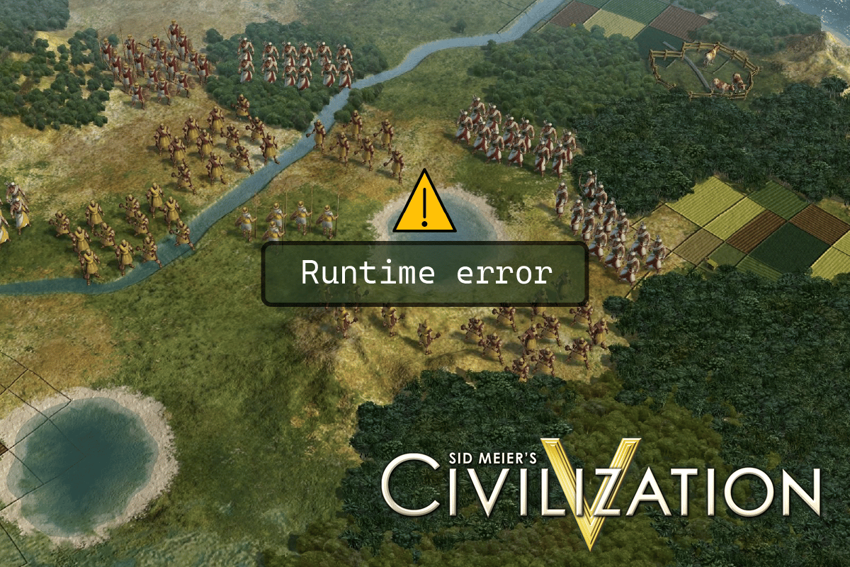 Как исправить ошибку выполнения Civilization 5 в Windows 10