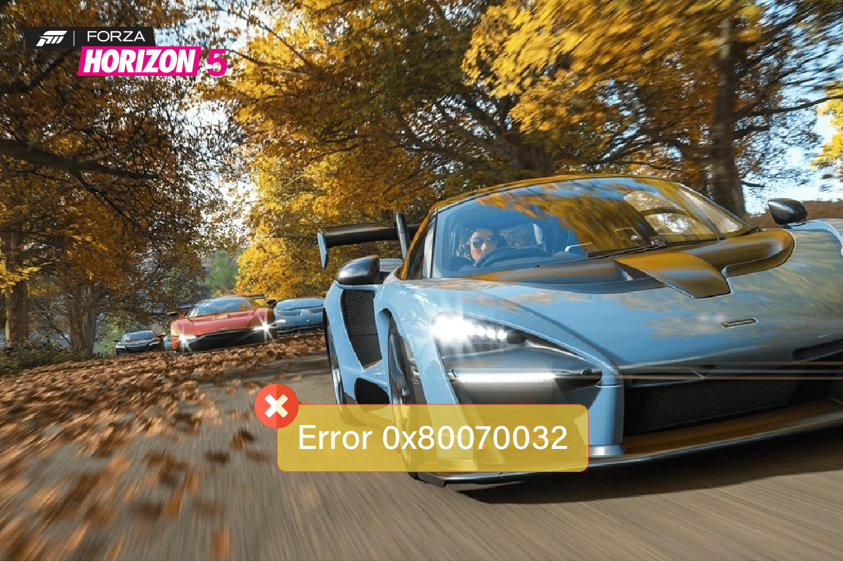 Исправить ошибку 0x80070032 Forza Horizon 5 в Windows 10