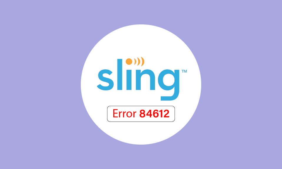 Correction de l'erreur Sling 8 4612 dans Windows 10