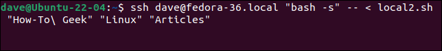 lanzar un script local con parámetros de línea de comando para ejecutar en un servidor remoto a través de SSH