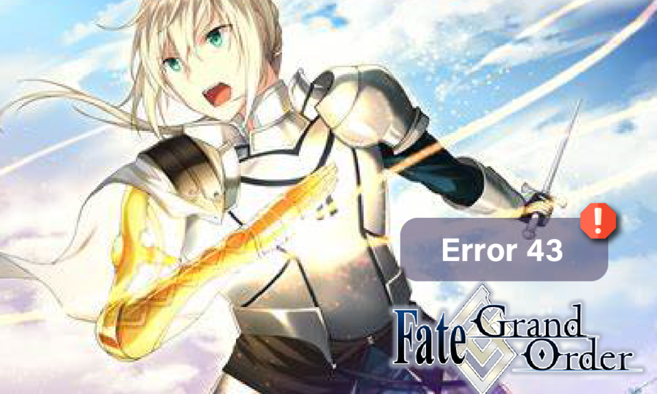 Remediați eroarea Fate Grand Order 43 pe Android