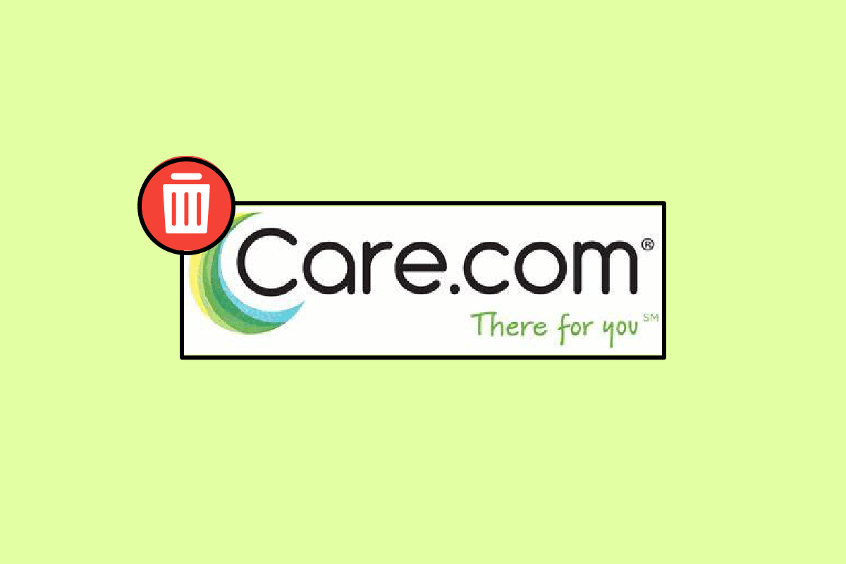 كيفية حذف حساب Care.com