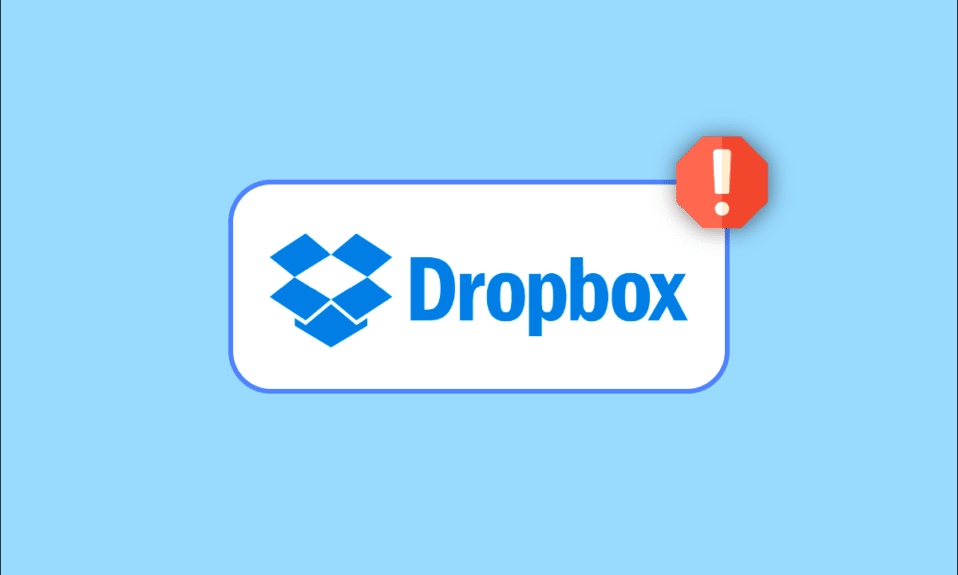 修復 Windows 10 中的 Dropbox 錯誤 400 消息