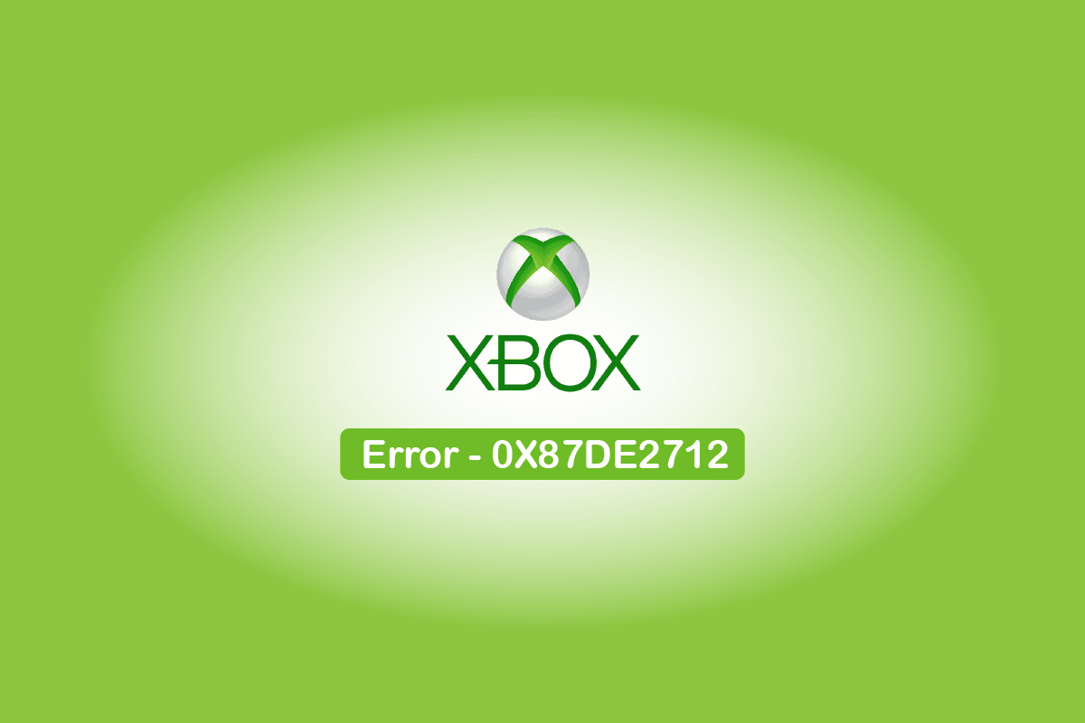 Correction de l'erreur 0x87de2712 Xbox One