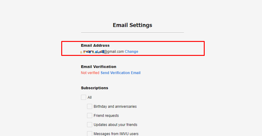 ที่นี่ภายใต้การตั้งค่าอีเมล ที่อยู่อีเมลของคุณสำหรับบัญชี IMVU จะปรากฏขึ้น