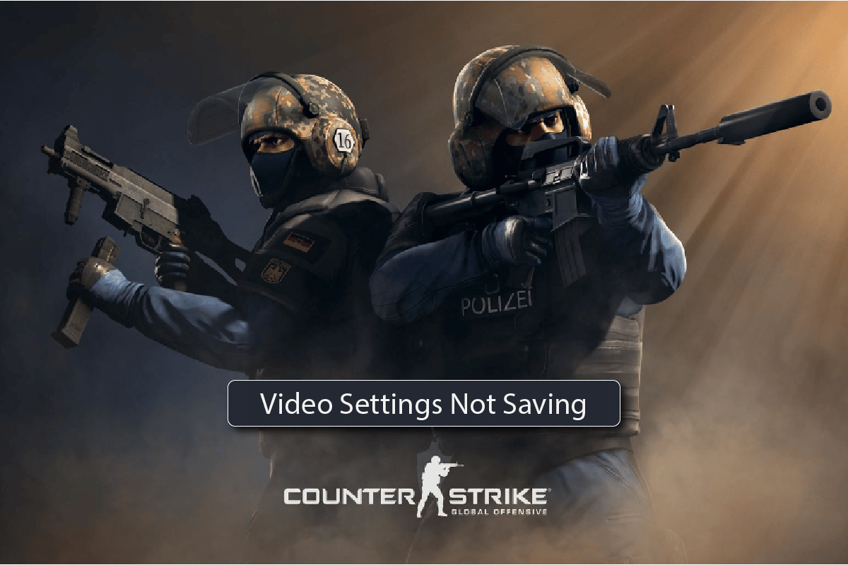 Arreglar la configuración de video de CS GO que no guarda el error