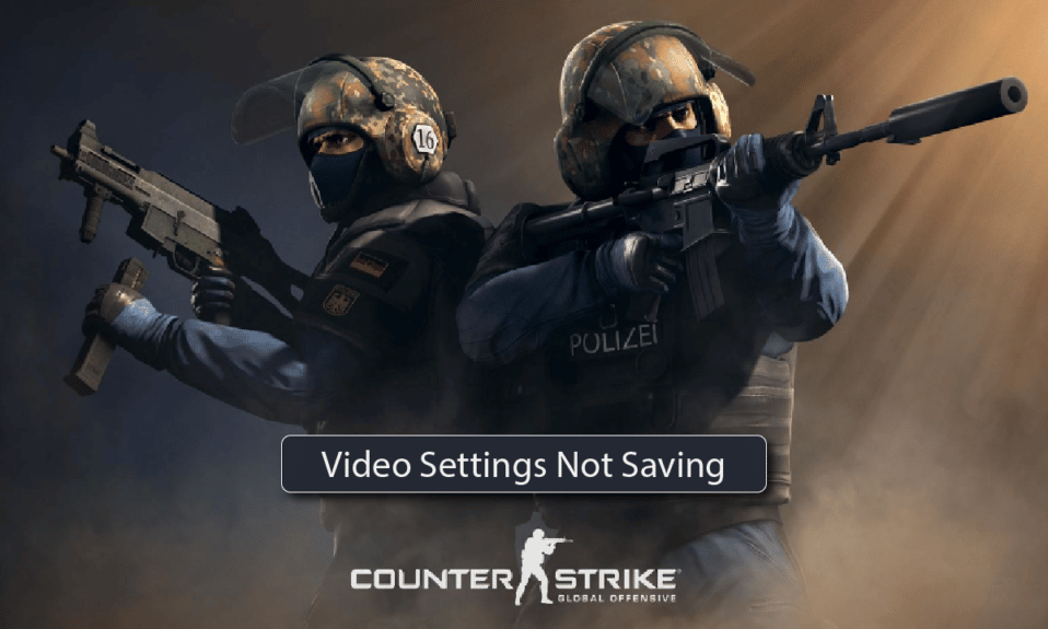 Correggi l'errore delle impostazioni video CS GO che non salvano