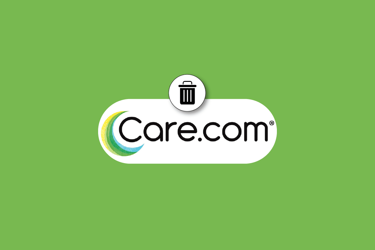 هل حذف حساب Care.com ممكن؟