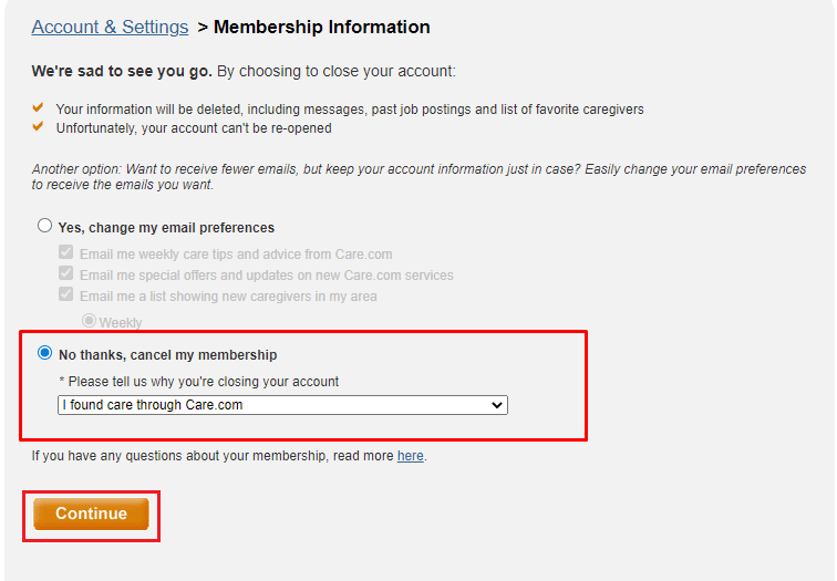 Wählen Sie das Optionsfeld Nein danke, meine Mitgliedschaft kündigen und wählen Sie den gewünschten Grund aus, warum Sie Ihr Care.com-Konto schließen möchten