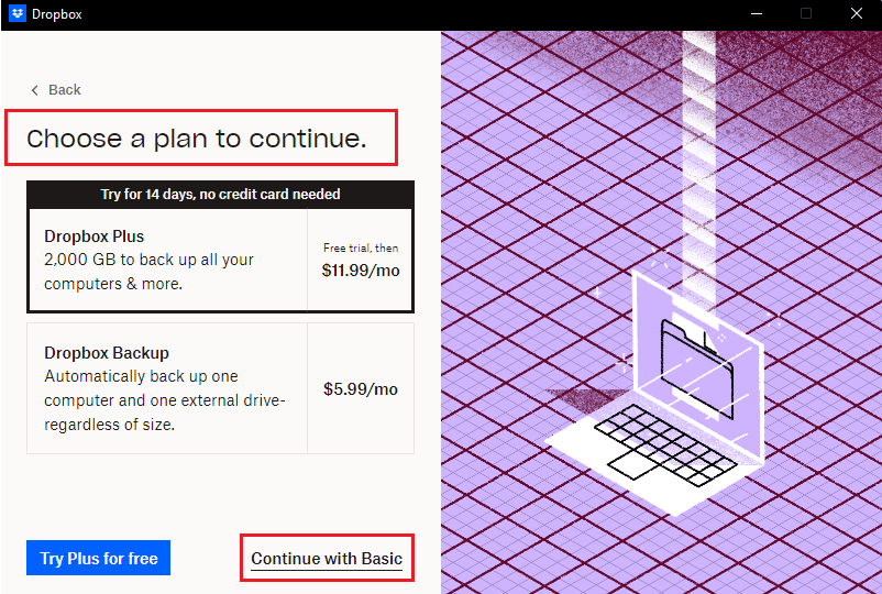 devam etmek veya temel ile devam etmek için bir plan seçin. Windows 10'da Dropbox com Hatası 413 Nasıl Çözülür