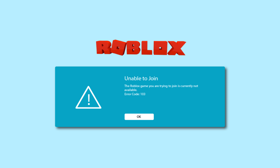 إصلاح Roblox Error Code 103 على Xbox One