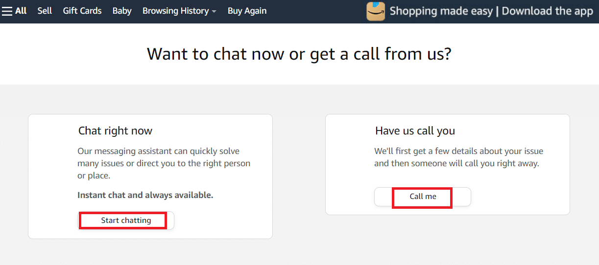 チャットを開始するか、[call me] を選択します。 Amazonが注文がまだ発送されていないと言っている場合の対処方法