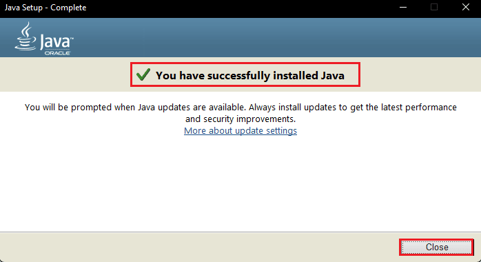 คลิกที่ปิดหลังจากติดตั้ง Java . สำเร็จ