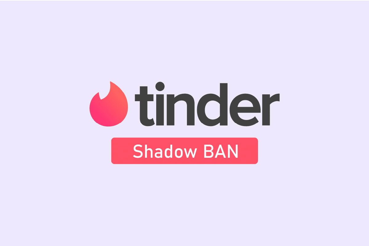 Quanto dura Tinder Shadowban?