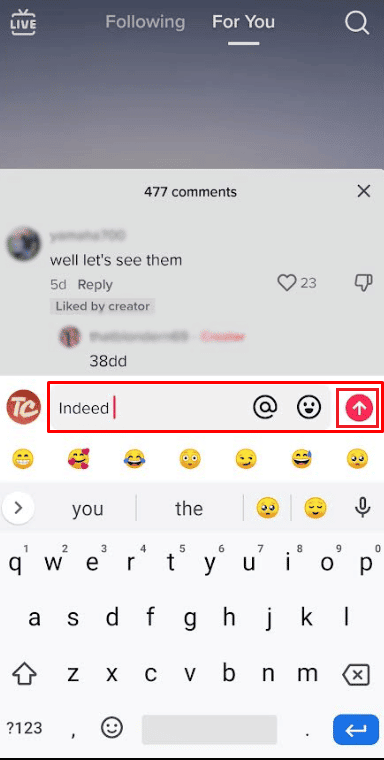Introduceți mesajul dvs. în câmpul de text și atingeți pictograma de trimitere | Cum să răspunzi la un comentariu pe TikTok