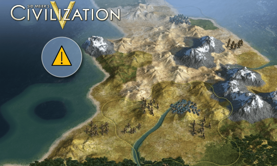 12 correcciones para errores de Civilization 5 que no se inician