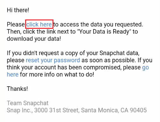 navigasikan ke email yang Anda terima dari Snapchat dan ketuk tautan klik di sini untuk mengunduh data | Apakah Pesan Snapchat yang Dihapus Hilang Selamanya?