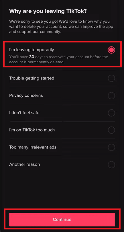 Elija la opción Me voy temporalmente y toque el botón Continuar | Cómo eliminar la cuenta de TikTok de otra persona