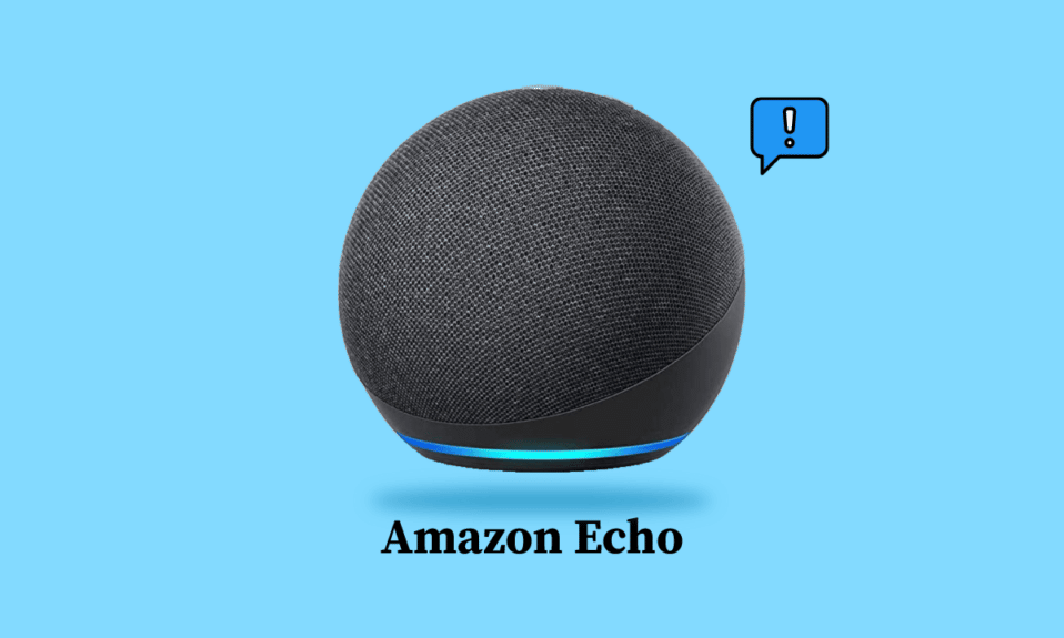 Remediați problema Amazon Echo care nu pornește