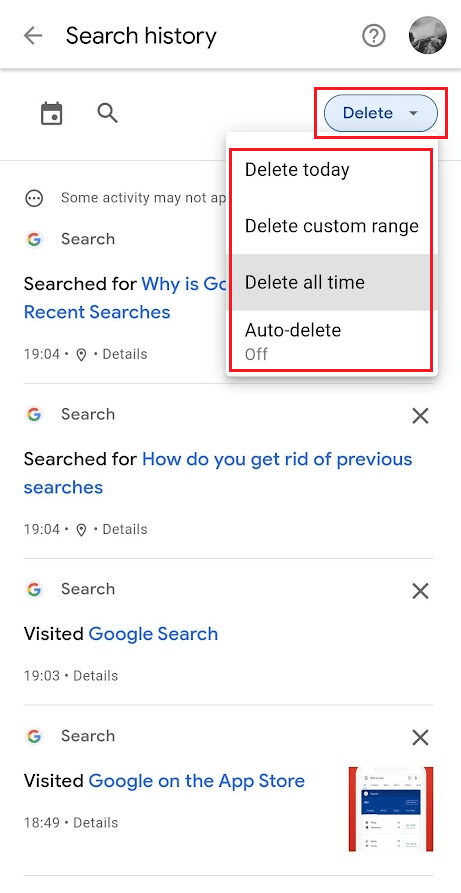 [削除] ドロップダウン メニューをタップして、目的の時間範囲内の特定の検索を削除することもできます | Googleが以前の検索を表示しないようにするにはどうすればよいですか