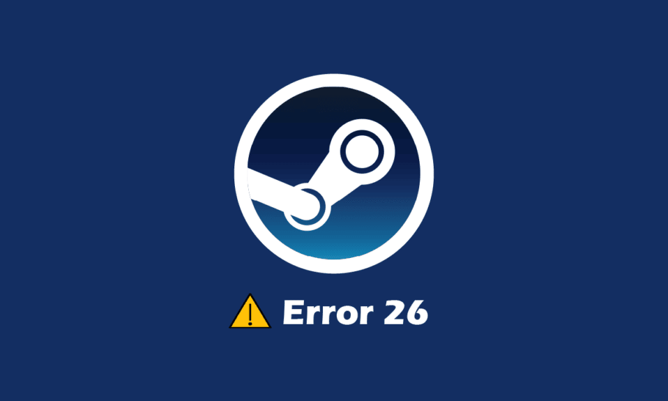 Corrigir o erro Steam 26 no Windows 10