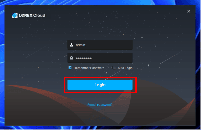 先ほど作成したパスワードを入力し、[ログイン] をクリックします。 | | PCでLorexカメラを表示する方法