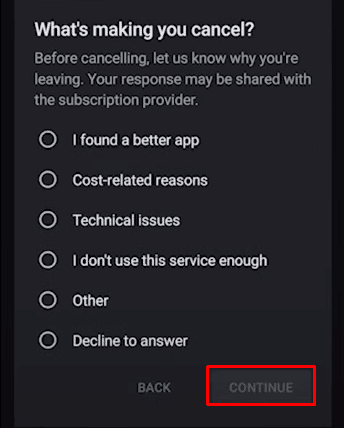 Seleziona il motivo per cui stai annullando l'abbonamento e quindi tocca Continua, per annullare definitivamente l'iscrizione. | annullare un'app Starbucks