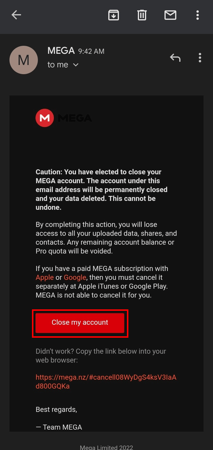 Vai nella tua casella di posta e apri l'e-mail ricevuta da mega e fai tap sul pulsante Chiudi il mio account.