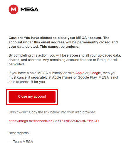 Vai alla tua casella di posta elettronica e apri la mega email e fai clic sul pulsante Chiudi il mio account.